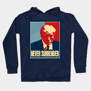 Trump never surrender, trump Mugshot Hoodie